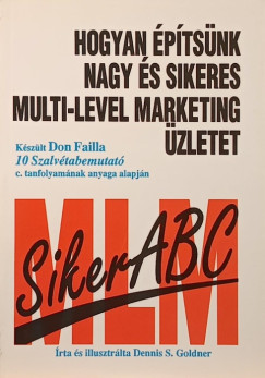 Don Failla - Dennis S. Goldner - MLM siker ABC