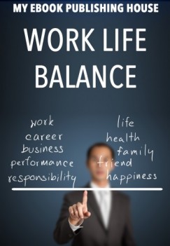 My Ebook Publishing House - Work Life Balance