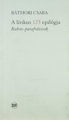 Bthori Csaba - A lrikus 123 epilgja