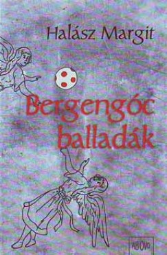 Halsz Margit - Bergengc balladk