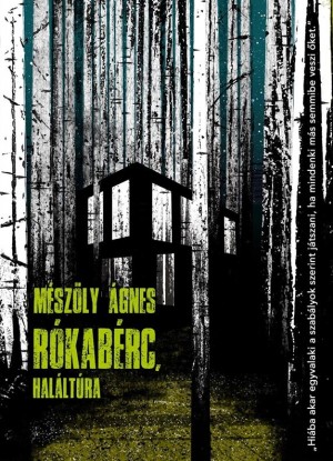 Mészöly Ágnes - Rókabérc, haláltúra Mészöly Ágnes - Rókabérc, haláltúra