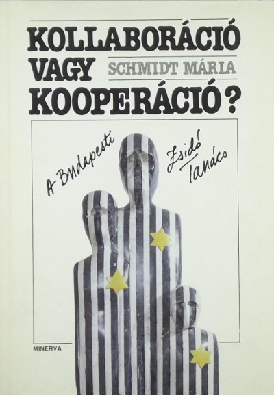 Schmidt Mária - Kollaboráció vagy kooperáció?