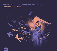 Larry Grenadier - Eric Harland - Luk�cs Mikl�s - Cimbalom Unlimited CD