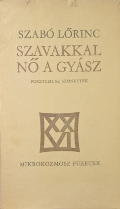Szab� L�rinc - Szavakkal n� a gy�sz