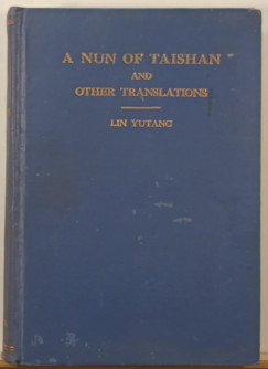 Lin Yutang - A nun of Taishan and other translations