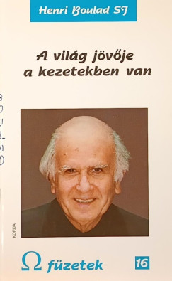 Henri P. Boulard - A vilg jvje a kezetekben van