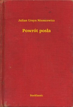 Julian Ursyn Niemcewicz - Powr�t pos�a