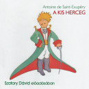 Antoine De Saint-Exupéry - Szatory Dávid - A kis herceg - Hangoskönyv