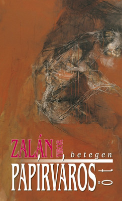 Zalán Tibor - Papírváros