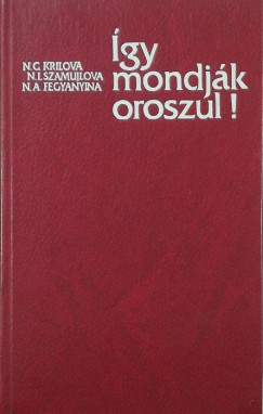 gy mondjk oroszul!