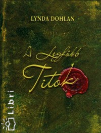 Lynda Dohlan - A Legfbb Titok