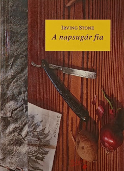 Irving Stone - A napsugr fia