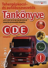 Tordai Ferenc   (Szerk.) - Tehergpkocsi- s autbuszvezetk tanknyve a C1, C, D1, D, C1+E, C+E, D1+E, D+E kategris jrmvezeti vizsgkhoz