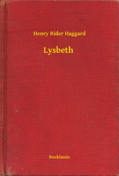Henry Rider Haggard - Lysbeth