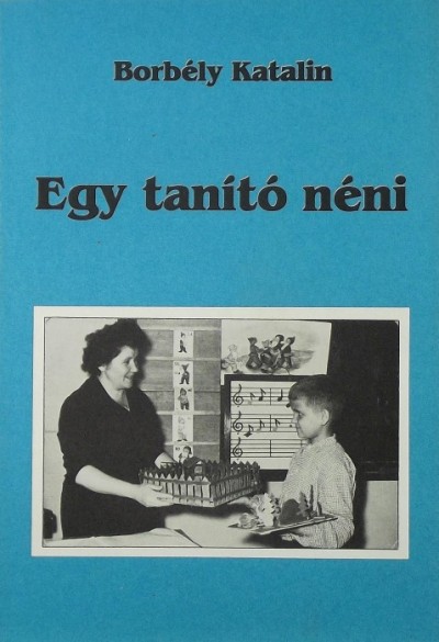 Dr. Borbély Katalin - Egy tanító néni