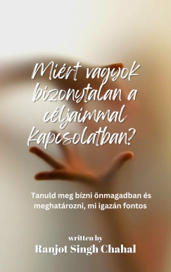 Ranjot Singh Chahal - Mirt vagyok bizonytalan a cljaimmal kapcsolatban?