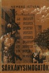 Nemere Istv�n - S�rk�nysimogat�k