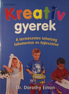 Dr. Dorothy Einon - Kreatv gyerek