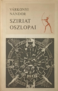V�rkonyi N�ndor - Sziriat oszlopai