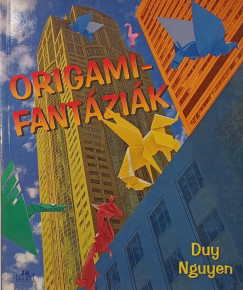 Guy Nguyen - Origami-fant�zi�k