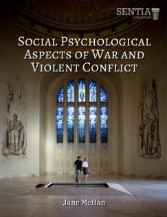 Mchan Jane - Social Psychological Aspects of War and Violent Conflict