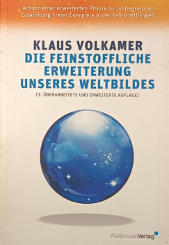 Klaus Volkamer - Die feinstoffliche Erweiterung unseres Weltbildes