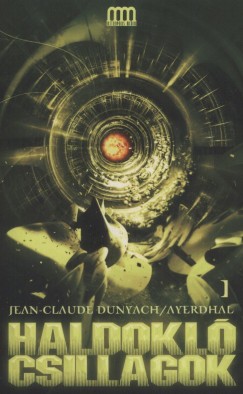 Ayerdhal - Jean-Claude Dunyach - Haldokl csillagok 1-2.