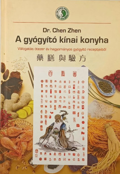 Dr. Chen Zhen - A gygyt knai konyha - Vlogats tezer v hagyomnyos gygyt recepteibl