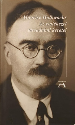 Maurice Halbwachs - Miklós Tamás (Szerk.) - Az emlékezet társadalmi keretei