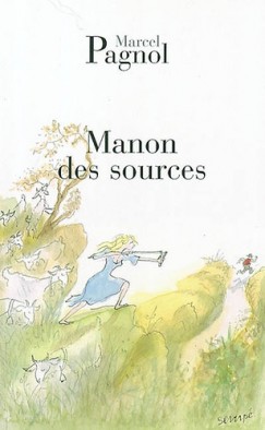 Marcel Pagnol - L' EAU DES COLLINES VOL. 2 - MANON DES SOURCES