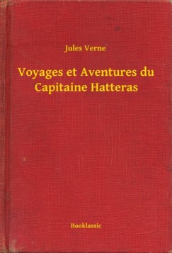 Verne Jules - Jules Verne - Voyages et Aventures du Capitaine Hatteras