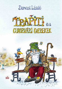 Darvasi Lszl - Trapiti s a cukorvri gyerekek