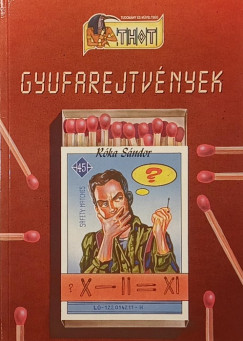 R�ka S�ndor - Gyufarejtv�nyek