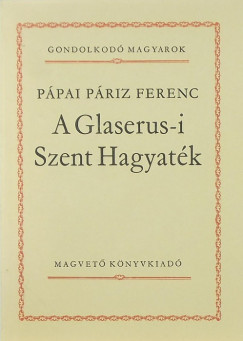 Ppai Priz Ferenc - A Glaserus-i Szent Hagyatk