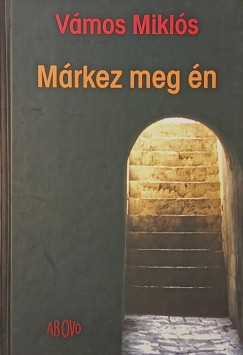 Vámos Miklós - Márkez meg én