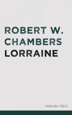 Robert W. Chambers - Lorraine