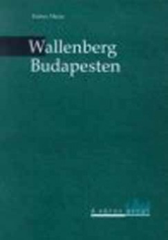 Ember Mria - Wallenberg Budapesten