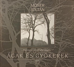 Mser Zoltn - gak s gykerek