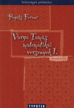 Pogts Ferenc - Varga Tams matematikai versenyek 1.