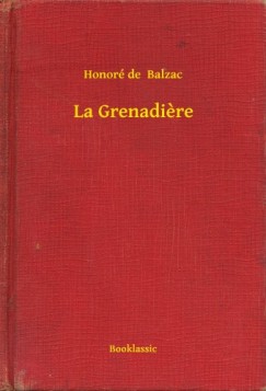 Honor� De Balzac - La Grenadiere