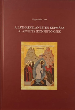 Nagymihlyi Gza - A lthatatlan Isten kpmsa