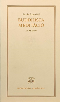 �cs�n Szucsitt� - Buddhista medit�ci�