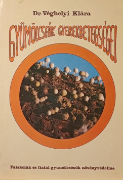 V�ghelyi Kl�ra - Gy�m�lcsf�k gyerekbetegs�gei
