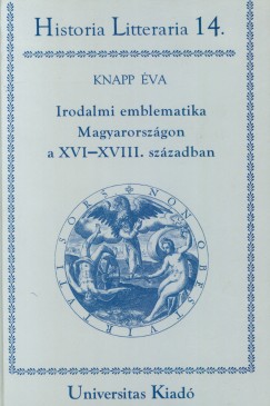 Knapp va - Irodalmi emblematika Magyarorszgon a XVI-XVIII. szzadban