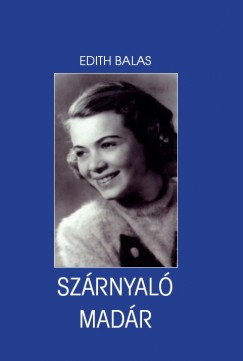 Edith Balas - Szrnyal madr