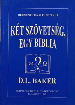 David L. Baker - Kt szvetsg, egy Biblia