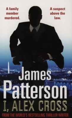 James Patterson - I, Alex Cross