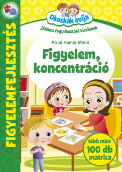 Kisn� Hamar M�ria - Okosk�k Ovija - Figyelem, koncentr�ci�