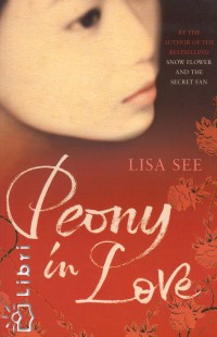 Lisa See - Peony in Love