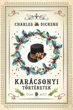 Charles Dickens - Karcsonyi trtnetek